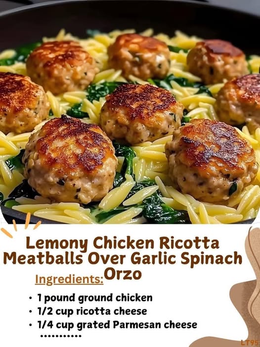 Lemony Chicken Ricotta Meatballs Over Garlic Spinach Orzo